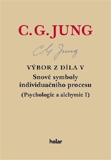Vbor z dla V. - Snov symboly individuanho procesu - Carl Gustav Jung