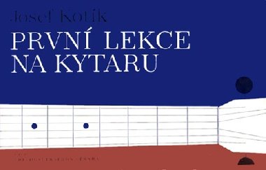 První lekce na kytaru - Josef Kotík