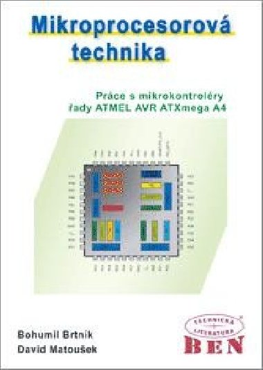 Mikroprocesorov technika. Prce s mikrokontrolry ady ATMEL AVR ATXmega A4 - ATXmega16 - Brtnk Bohumil