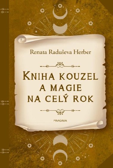 Kniha kouzel a magie na cel rok - Renata Radueva Herber