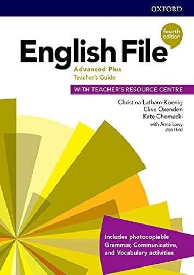 English File Advanced Plus Teachers Book with Teachers Resource Center, 4th - Latham-Koenig Christina; Oxenden Clive