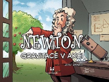 Newton - Gravitace v akci - Jordi Bayarri