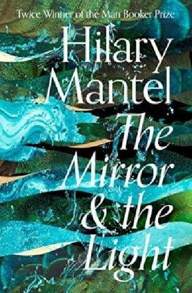 The Mirror and the Light - Mantelov Hilary
