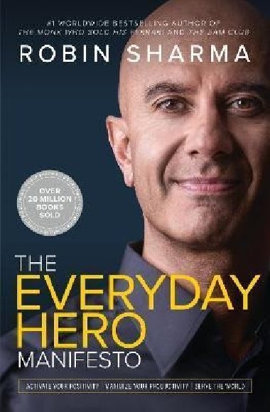 The Everyday Hero Manifesto - Sharma Robin S.