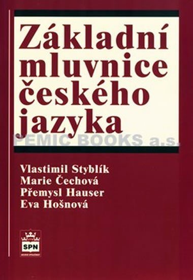 Zkladn mluvnice eskho jazyka - Vlastimil Styblk; Marie echov; Pemysl Hauser