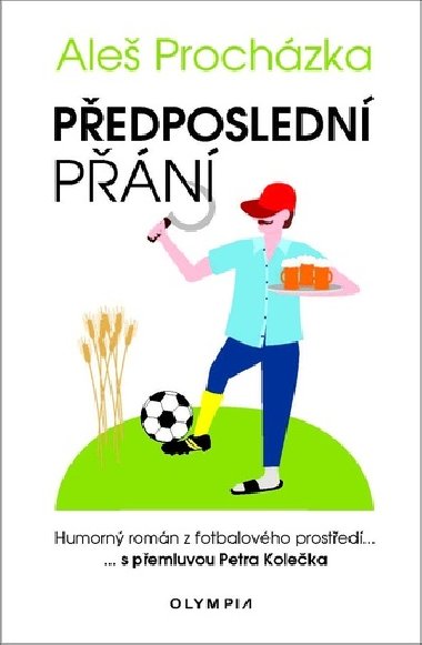 Předposlední přání - Humorný román z fotbalového prostředí - Aleš Procházka