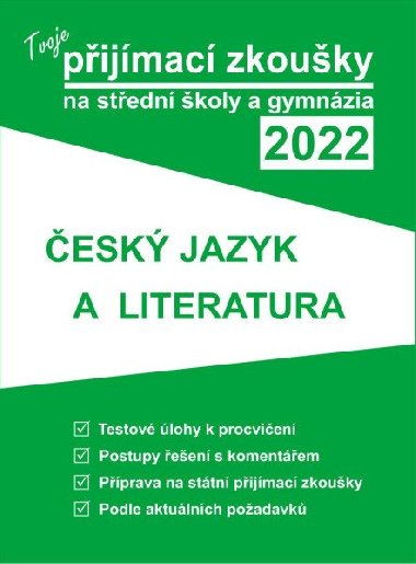 Tvoje pijmac zkouky 2022 na stedn koly a gymnzia: esk jazyk a literatura - neuveden
