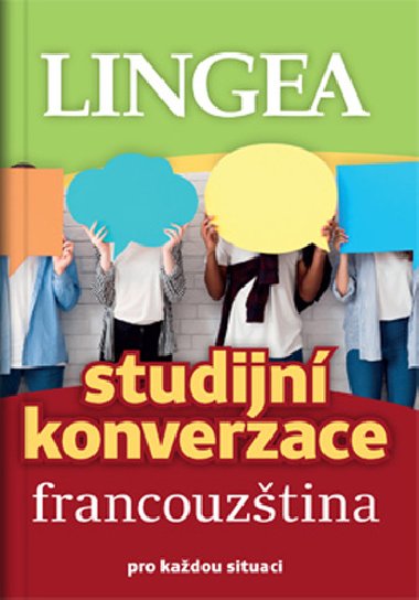 Francouztina - Studijn konverzace pro kadou situaci - Lingea