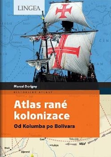Atlas ran kolonizace - Od Kolumba po Bolvara - Marcel Dorigny; Fabrice Le Goff