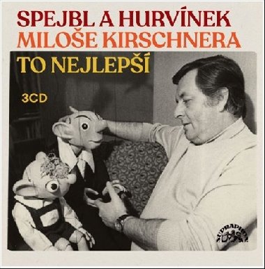 Spejbl a Hurvínek Miloše Kirschnera - To nejlepší 3CD - Miloš Kirschner st.