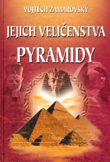 JEJICH VELIENSTVA PYRAMIDY - Vojtch Zamarovsk