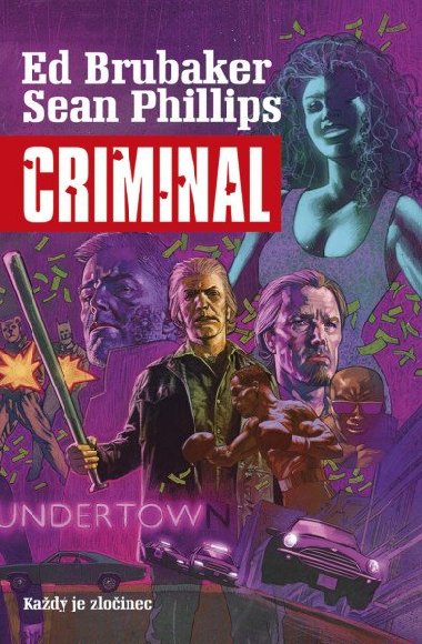Criminal 1: Každý je zločinec - Sean Phillips; Ed Brubaker