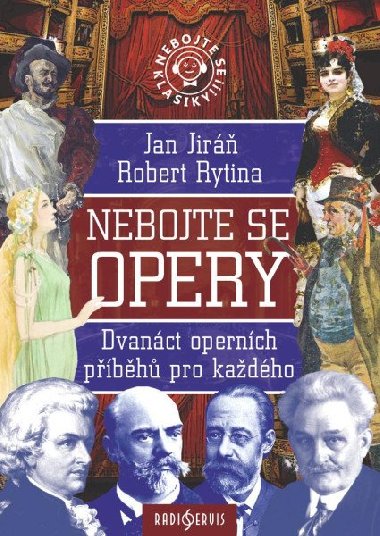 Nebojte se opery! - Dvanct opernch pbh pro kadho - Jan Jir; Robert Rytina