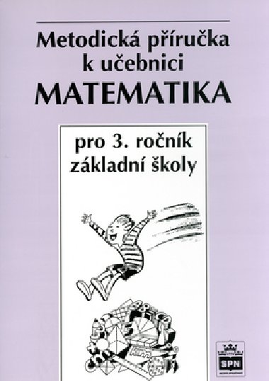 MATEMATIKA PRO 3.R.Z METODICK PRUKA - Michaela Kaslov