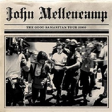 The Good Samaritan Tour 2000 - John Mellencamp