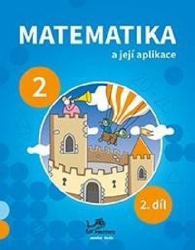 Matematika a jej aplikace 2 - 2. dl - Josef Molnr; Hana Mikulenkov