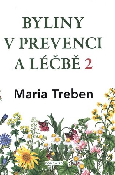 Byliny v prevenci a lb 2 - aluden a stevn problmy - Maria Treben