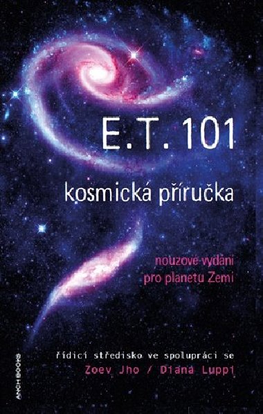 E.T. 101 - kosmická příručka - Jho Zoev, Luppi Diana