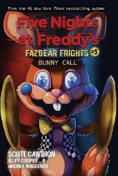 Bunny Call (Five Nights at Freddy´s: Fazbear Frights #5) - Cawthon Scott
