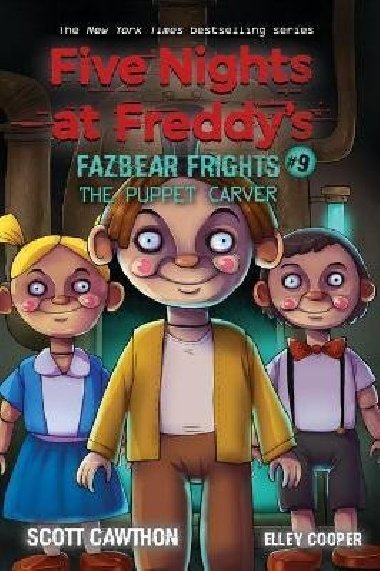 The Puppet Carver (Five Nights at Freddy´s: Fazbea r Frights no. 9) - Scott Cawthorn; Andrea Waggener