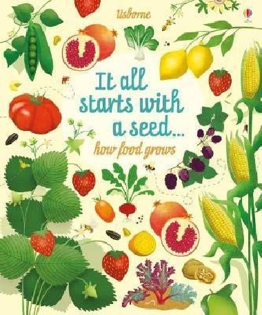 It All Starts with a Seed... : how food grows - Bone Emily