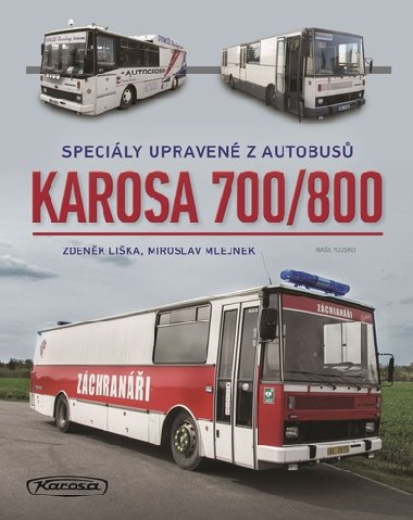 Karosa 700/800 - Miroslav Mlejnek; Zdenk Lika