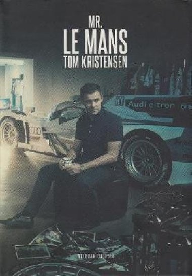 Mr Le Mans: Tom Kristensen - Philipsen Dan