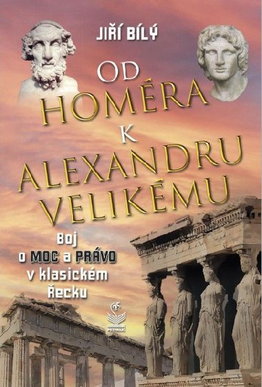 Od Homéra k Alexandru Velikému - Jiří Bílý