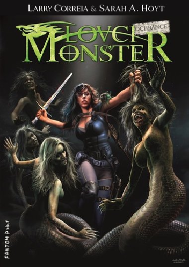 Lovci monster 7 - Ochrnce - Larry Correia; Brian Thomas Schmidt