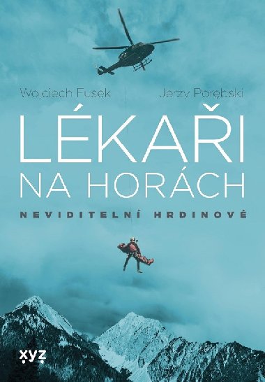 Lkai na horch: neviditeln hrdinov - Jerzy Porebski, Wojciech Fusek