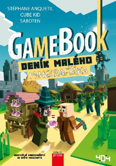 Gamebook: Deník malého Minecrafťáka - Kid Cube, Anquetil Stéphane