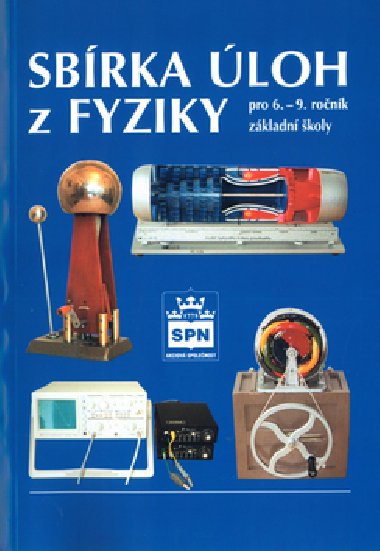 Sbírka úloh z fyziky - Pro 6. - 9. ročník ZŠ - František Jáchim; Jiří Tesař