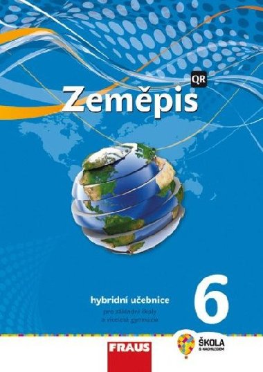 Zeměpis 6 pro ZŠ a víceletá gymnázia - Hybridní učebnice - Pavel Červený; Pavel Mentlík; Jan Kopp
