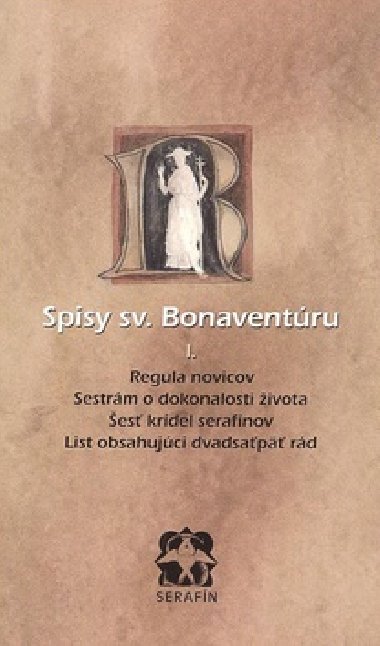 SPISY SV. BONAVENTRU I. - Giovanni Fidanza Bonaventura