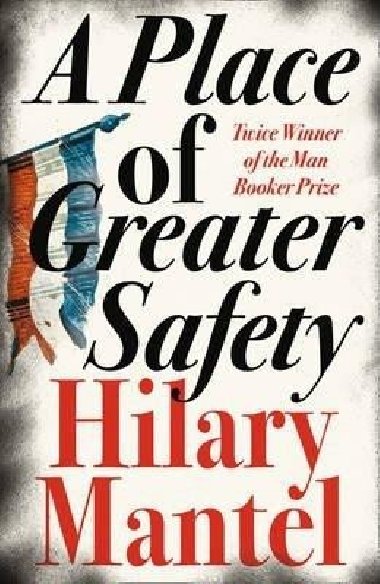 A Place of Greater Safety - Mantelov Hilary
