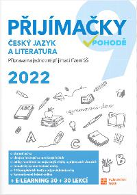 Pijmaky v pohod 9 - esk jazyk a literatura 2022 - Pprava na jednotn pijmac zen S - Taktik