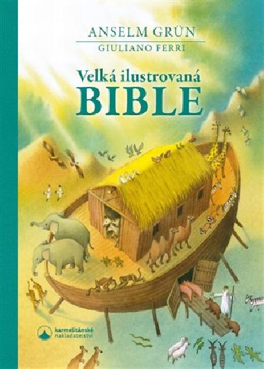 Velk ilustrovan Bible - Guiliano Ferri, Anselm Grn