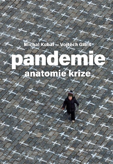 Pandemie: anatomie krize - Kubal Michal, Gibi Vojtch
