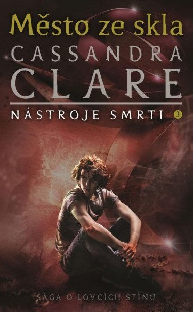 Město ze skla - Nástroje smrti 3 - Clareová Cassandra