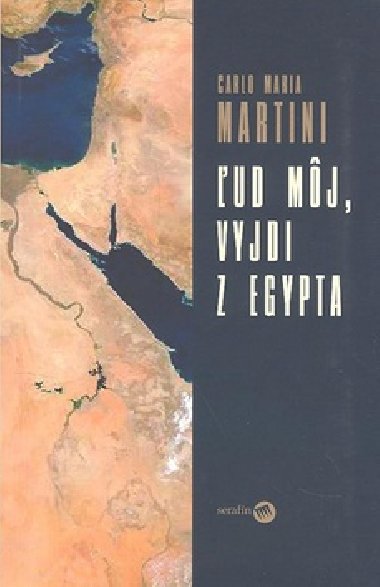UD MJ, VYJDI Z EGYPTA - Carlo Maria Martini