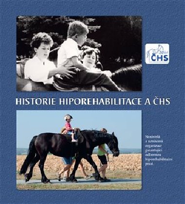 Historie hiporehabilitace a ČHS - neuveden