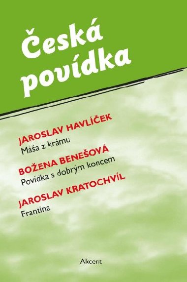 esk povdka (Ma z krmu, Povdka s dobrm koncem, Frantina) - Jaroslav Havlek; Boena Beneov; Jaroslav Kratochvl