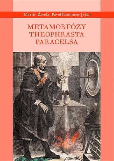Metamorfózy Theofrasta Paracelsa - Pavel Krummer,Marin Žemla