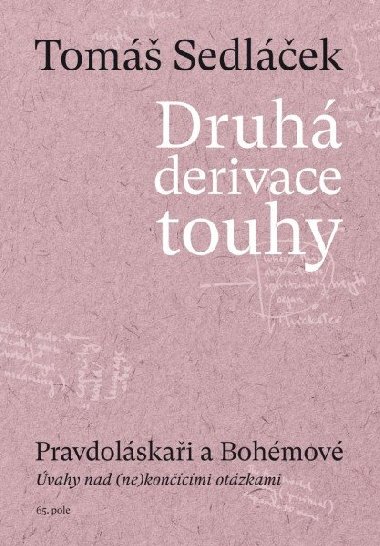 Druhá derivace touhy 3: Pravdoláskaři a Bohémové - Tomáš Sedláček