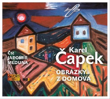 Obrzky z domova - CDmp3 (te Jaromr Meduna) - Karel apek; Jaromr Meduna