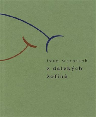 Z dalekch ofn - Ivan Wernisch