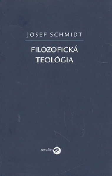 FILOZOFICK TEOLGIA - Josef Schmidt