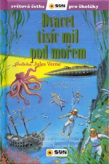 Dvacet tisíc mil pod mořem - Světová četba pro školáky - Jules Verne