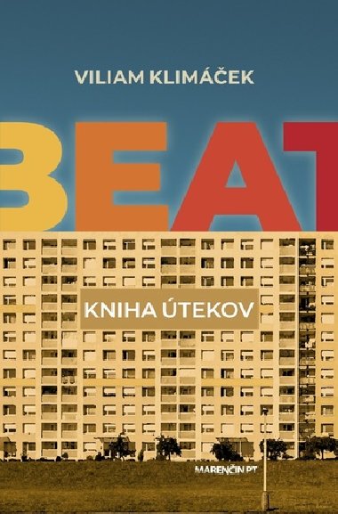 Beat - kniha útekov - Viliam Klimáček