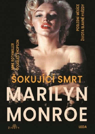 Šokující smrt Marilyn Monroe - Mike Rothmiller; Douglas Thompson